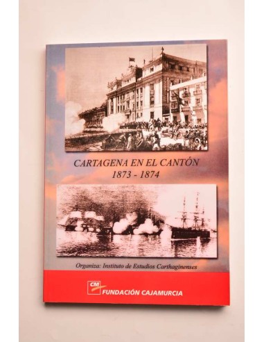 Cartagena en el Cantón 1873 - 1874