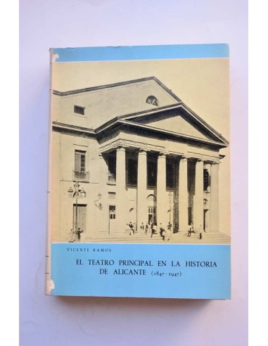 El Teatro Principal en la historia de Alicante (1847 - 1947)