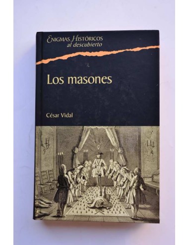 Los Masones : la sociedad secreta más influyente de la historia