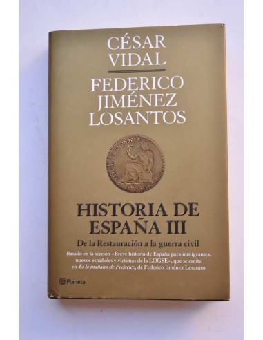 Historia de España III. De Juana la Restauración a la guerra civil