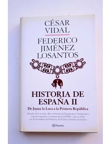 Historia de España II. De Juana la Loca a la Primera República