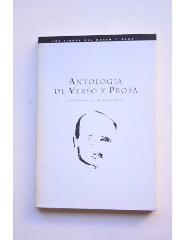 Antología de Verso y Prosa : selección de Ramón Gaya