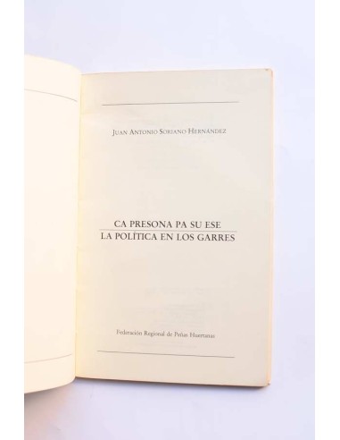 Ca presona pa su ese. La política en Los Garres