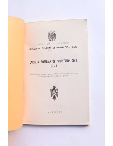 Cartilla popular de protección civil DG-1 : información y consejos elementales a la población civil para su autoprotección en ca