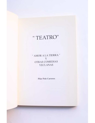 Teatro. Amor a la tierra y otras comedias yeclanas