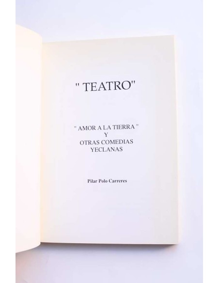 Teatro. Amor a la tierra y otras comedias yeclanas