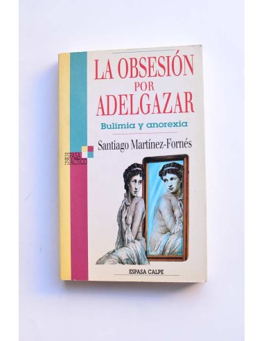 La obsesión por adelgazar. Bulimia y anorexia