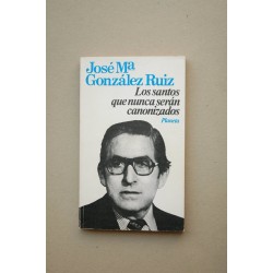 Los santos que nunca serán canonizados : aproximación...