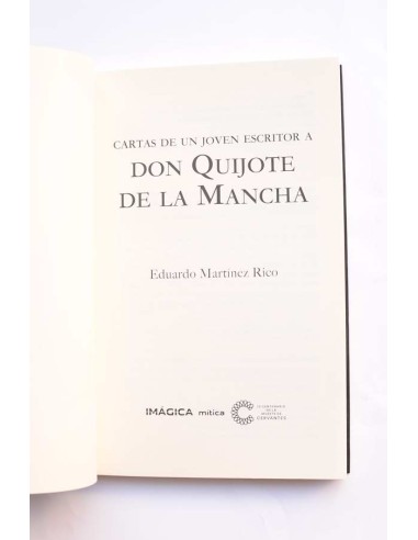 Cartas de un joven escritor a Don Quijote de la...