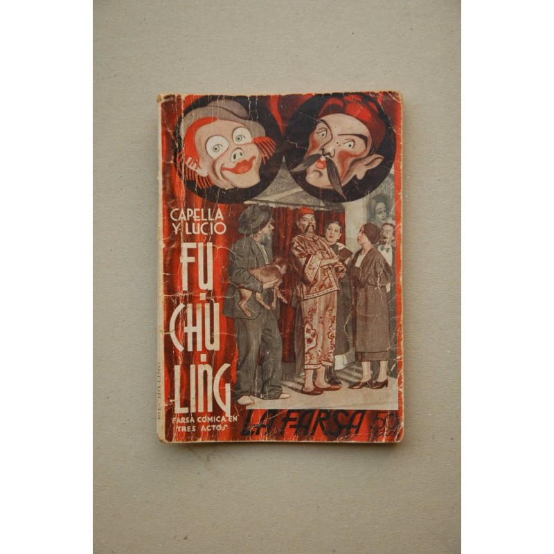 Fu-Chu-Ling : farsa cómica en tres actos original