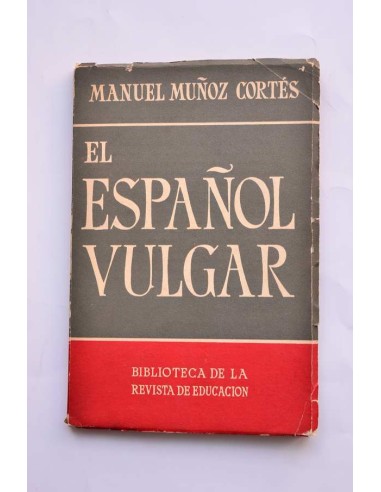 El español vulgar. Descripción de sus fenómenos y métodos de corrección