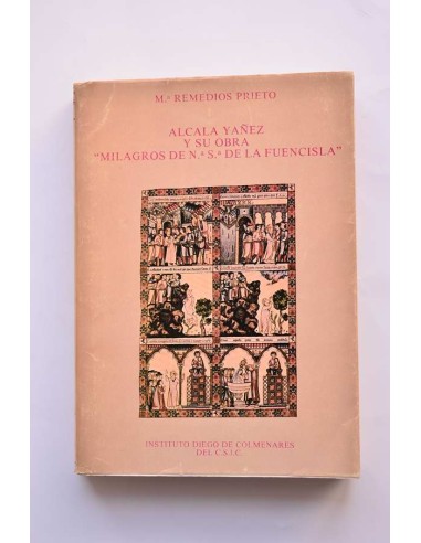 Alcalá Yañez y su obra. Milagros de Nª Sª de la Fuencisla