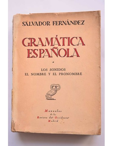 Gramática española. Los sonidos, el nombre y el pronombre