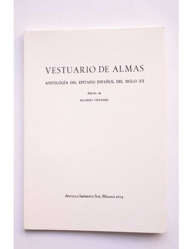 Vestuario de almas. Antología del epitafio español del siglo XX