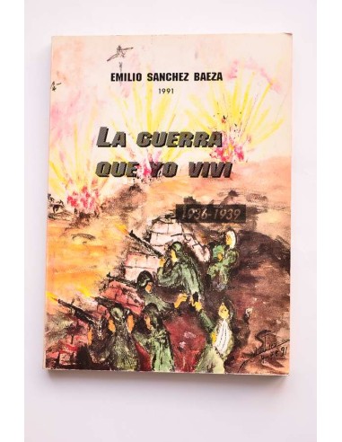 La guerra que yo viví. 1936 - 1939