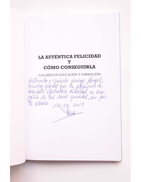 La auténtica felicidad y cómo conseguirla. Valores en educación y formación