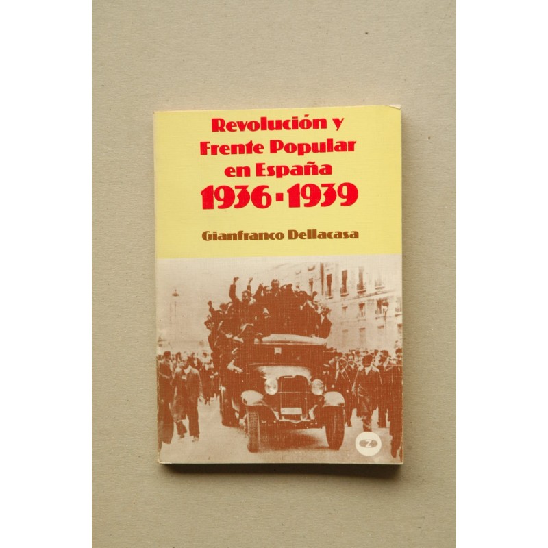 Revolución y Frente Popular en España : 1936-1939