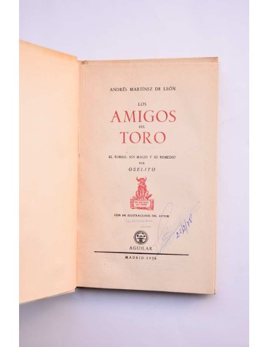 Los amigos del toro. El toreo, sus males y su...