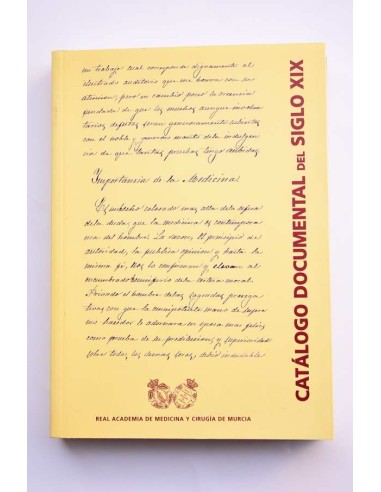 Catálogo de documentos manuscritos del siglo XIX de la Real Academia de Medicina y Cirugía de Murcia