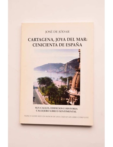 Cartagena, joya del mar: Cenicienta de España