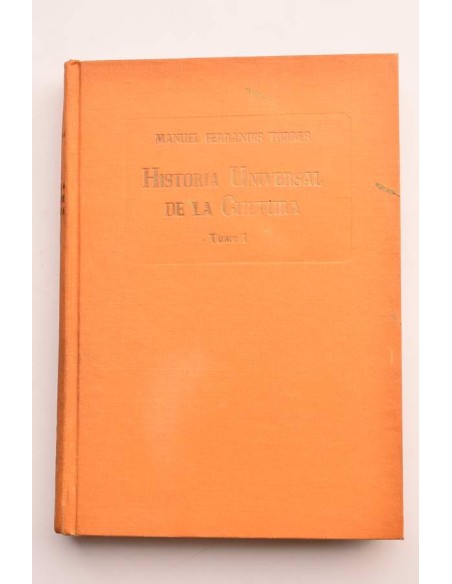 Historia universal de la cultura. Tomo I. (Hasta el siglo XV)