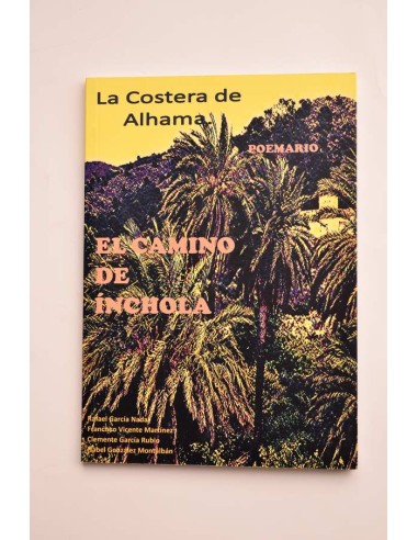 La Costera de Alhama. El camino de Inchola. Poemario