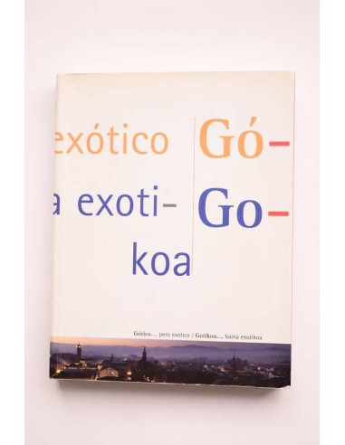 Gótico..., pero exótico / Gotikoa..., baina exotika