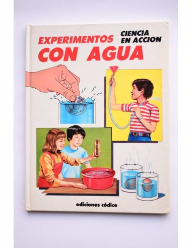 Ciencia en acción. Experimentos con agua