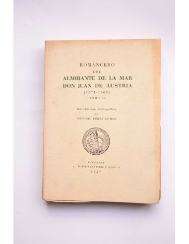 Romancero del almirante de la mar Don Juan de Austria (1571 - 1800). Tomo II