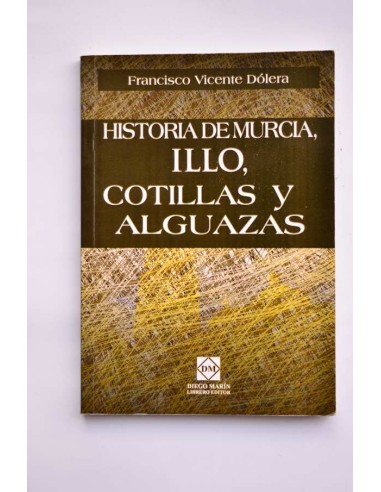 Historia de Murcia, Illo, Cotillas y Alguazas