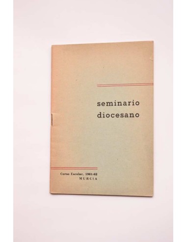 Seminario diocesiano. Curso escolar, 1961 - 62. Murcia