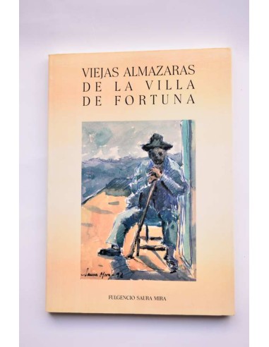 Viejas almazaras de la villa de Fortuna