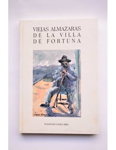 Viejas almazaras de la villa de Fortuna