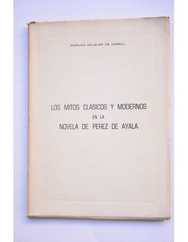 Los mitos clásicos y modernos en la novela de Pérez de Ayala