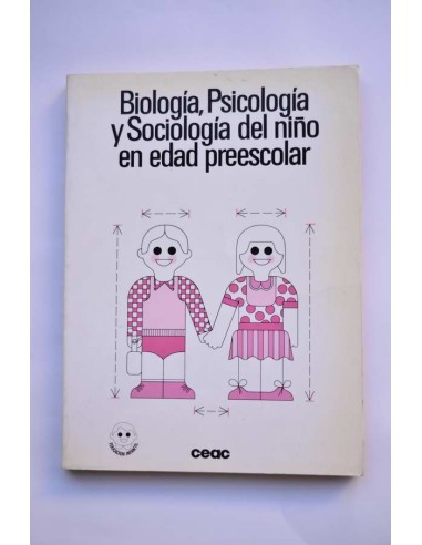 Biología, psicología y sociología del niño en edad preescolar