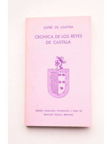 Crónica de los Reyes de Castilla: Fernando III, Alfonso X, Sancho IV y Fernando IV (1248-1305)