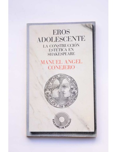 Eros adolescente. La construcción estética en Shakespeare