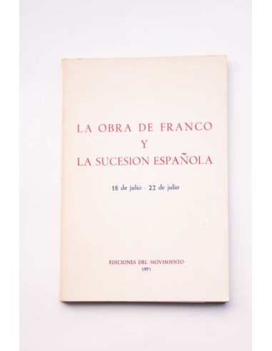 La obra de Franco y la sucesión española (18 de julio - 22 de julio)