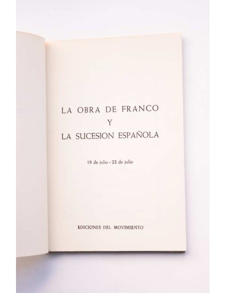 La obra de Franco y la sucesión española (18 de julio - 22 de julio)