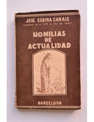 Homilías de actualidad. Tomo II. Sobre el Evangelio de todos los domingos del año