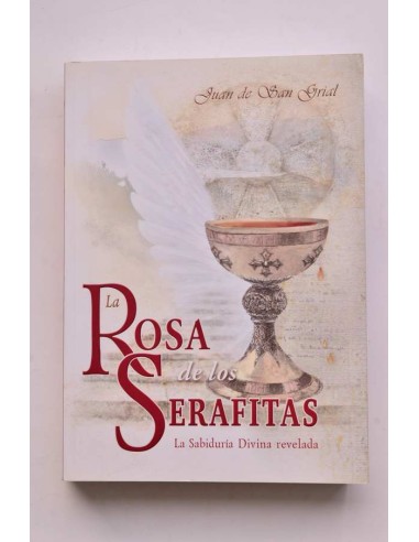 Rosa de los Serafitas. La sabiduría divina revelada