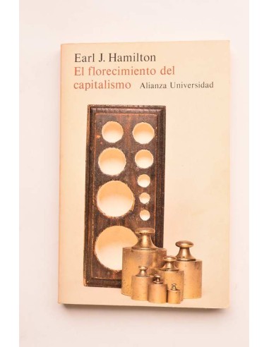 El florecimiento del capitalismo. Ensayos de historia económica