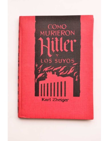 Cómo murieron Hitler y los suyos