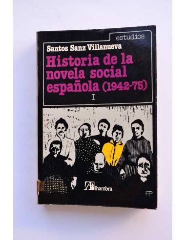 Historia de la novela social española (1942 - 1975). I.