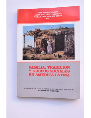 Familia, tradición y grupos sociales en América Latina