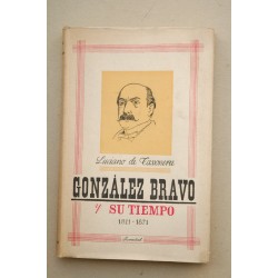 González Bravo y su tiempo 1811-1871 : un político...