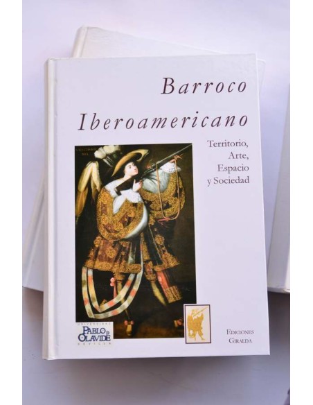 Barroco Iberoamericano. Territorio, arte, espacio y sociedad