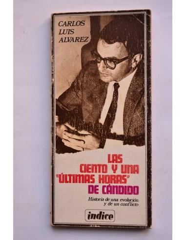 Las ciento y una últimas horas de Cándido. Historia de una evolución y de un conflicto