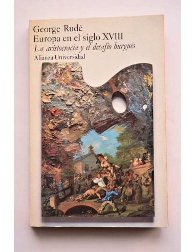 Europa en el siglo XVIII. La aristocracia y el desafío burgués