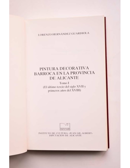 Pintura decorativa barroca en la provincia de Alicante. Tomo I